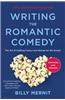 Writing the Romantic Comedy, 20th Anniversary Expanded and Updated Edition: The Art of Crafting Funny Love Stories for the Screen