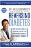 Dr. Neal Barnard's Program for Reversing Diabetes: The Scientifically Proven System for Reversing Diabetes Without Drugs