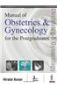 Manual of Obstetrics & Gynecology for the Postgraduates