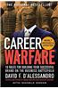 Career Warfare: 10 Rules for Building a Sucessful Personal Brand on the Business Battlefield: 10 Rules for Building Your Sucessful Brand on the Business Battlefield