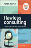 Flawless Consulting: A Guide to Getting Your Expertise Used