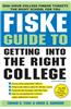 Fiske Guide to Getting Into the Right College