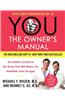 You: The Owner's Manual: An Insider's Guide to the Body That Will Make You Healthier and Younger