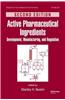 Active Pharmaceutical Ingredients: Development, Manufacturing, and Regulation, Second Edition