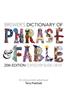 Brewer's Dictionary of Phrase and Fable (20th edition)