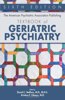 American Psychiatric Association Publishing Textbook of Geriatric Psychiatry