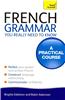 French Grammar You Really Need To Know: Teach Yourself