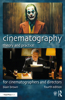 Cinematography: Theory and Practice: For Cinematographers and Directors