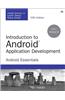 Introduction to Android Application Development: Android Essentials: Android Essentials