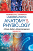 Workbook to Accompany Understanding Anatomy & Physiology: A Visual, Auditory, Interactive Approach