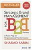 Strategic Brand Management for B2B Markets: A Road Map for Organizational Transformation