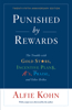 Punished by Rewards: The Trouble with Gold Stars, Incentive Plans, A'S, Praise, and Other Bribes