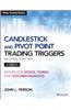 Candlestick and Pivot Point Trading Triggers, + Website: Setups for Stock, Forex, and Futures Markets