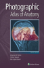 Photographic Atlas of Anatomy