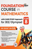 Foundation Course in Mathematics with Case Study Approach for Jee/ Olympiad Class 85th Edition