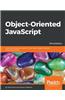 Object-Oriented JavaScript - Third Edition: Learn everything you need to know about object-oriented JavaScript (OOJS)