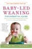 Baby-Led Weaning, Completely Updated and Expanded Tenth Anniversary Edition: The Essential Guide - How to Introduce Solid Foods and Help Your Baby to Grow Up a Happy and Confident Eater