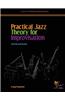 Practical Jazz Theory for Improvisation: Chords and Scales