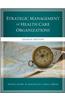 Strategic Management of Health Care Organizations