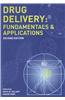 Drug Delivery: Fundamentals and Applications, Second Edition