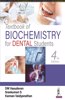 Textbook of Biochemistry for Dental Students