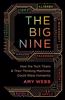 Big Nine: How the Tech Titans and Their Thinking Machines Could Warp Humanity