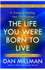 Life You Were Born to Live (Revised 25th Anniversary Edition): A Guide to Finding Your Life Purpose