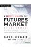 Complete Guide to the Futures Market: Technical Analysis, Trading Systems, Fundamental Analysis, Options, Spreads, and Trading Principles