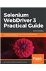 Selenium WebDriver 3 Practical Guide - Second Edition