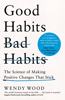 Good Habits, Bad Habits