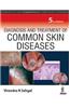 Diagnosis and Treatment of Common Skin Diseases