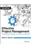 Effective Project Management: Traditional, Agile, Extreme, Hybrid