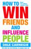 How to Win Friends and Influence People