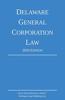 Delaware General Corporation Law; 2020 Edition