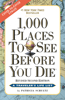 1,000 Places to See Before You Die: Revised Second Edition