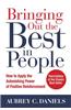 Bringing Out the Best in People: How to Apply the Astonishing Power of Positive Reinforcement, Third Edition: How to Apply the Astonishing Power of Positive Reinforcement