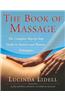 Book of Massage: The Complete Stepbystep Guide to Eastern and Western Technique