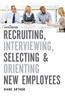 Recruiting, Interviewing, Selecting, and Orienting New Employees