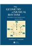 Geometry of Musical Rhythm: What Makes a Good Rhythm Good?, Second Edition