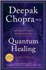 Quantum Healing: Exploring the Frontiers of Mind/Body Medicine