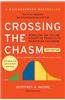 Crossing the Chasm, 3rd Edition: Marketing and Selling Disruptive Products to Mainstream Customers