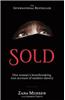 Sold: One Woman's True Account of Modern Slavery