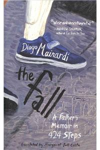 Fall: A Father's Memoir in 424 Steps