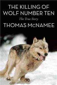 The Killing of Wolf Number Ten