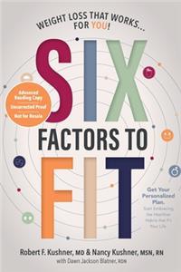 Six Factors to Fit