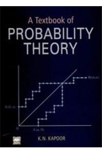 A Text Book Of Probability Theory,Kapoor