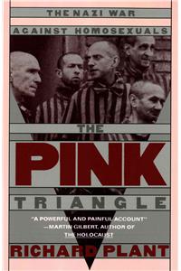 Pink Triangle: The Nazi War Against Homosexuals