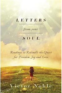 Letters from your soul: Readings to rekindle the quest for freedom, joy and love