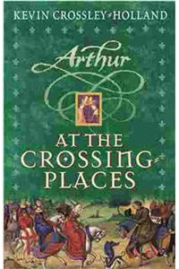 Arthur: At the Crossing Places