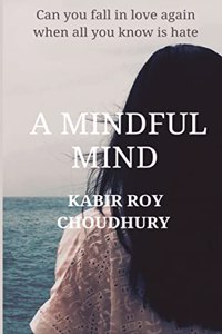 A Mindful Mind: Can you fall in love again when all you know is hate